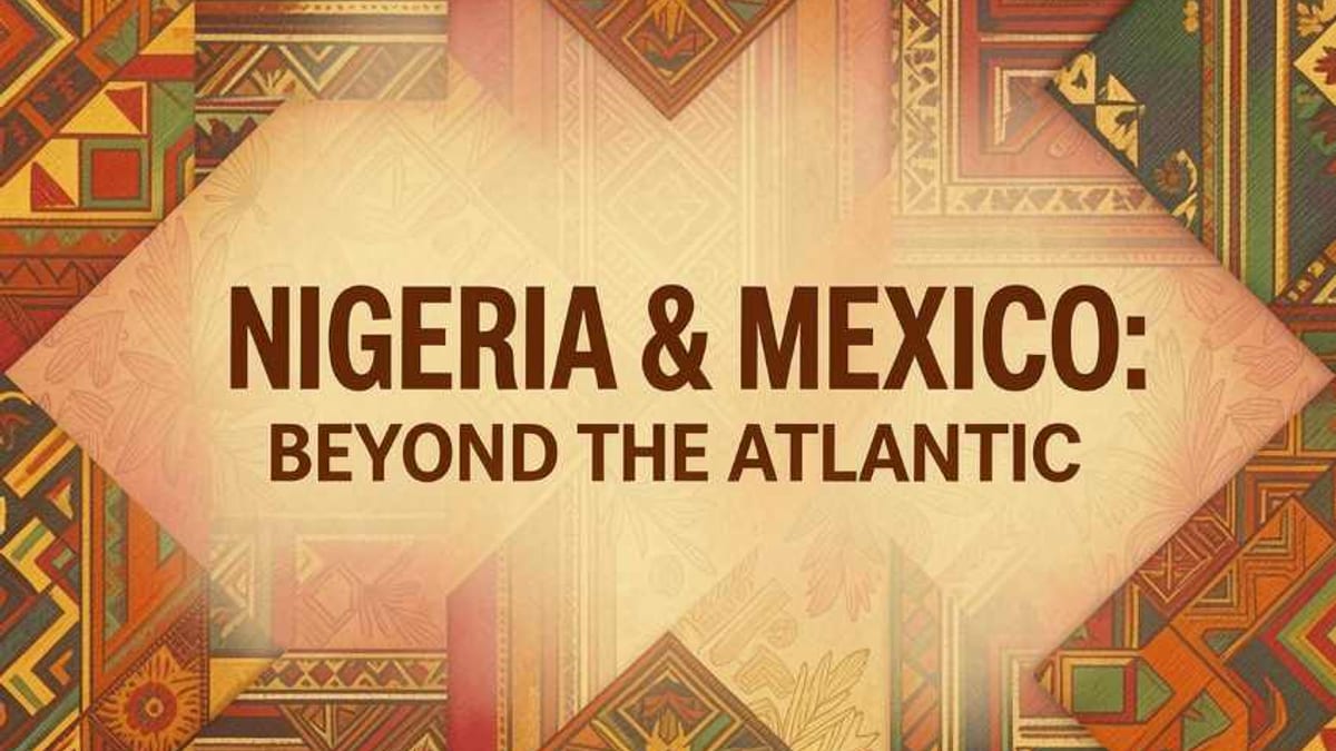 Nigeria and Mexico Mark 50 Years of Tourism and Culture