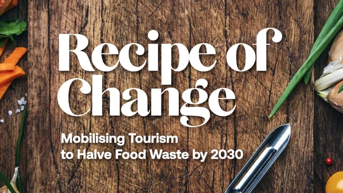 UN Tourism and UNEP Unveil Recipe of Change for Food Waste